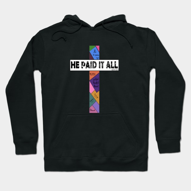 He Paid It All Quilting Cross Awesome Believe In God Gift Hoodie by Ohooha